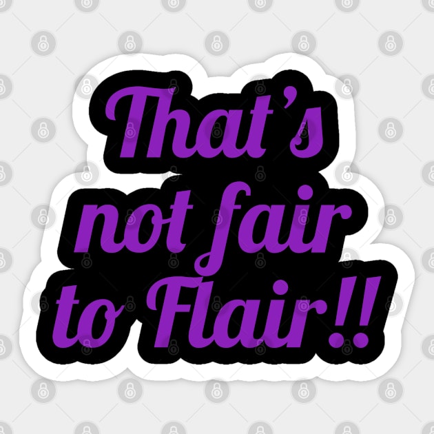 Not Fair to Flair! Sticker by Rusty Wrestling Shirts